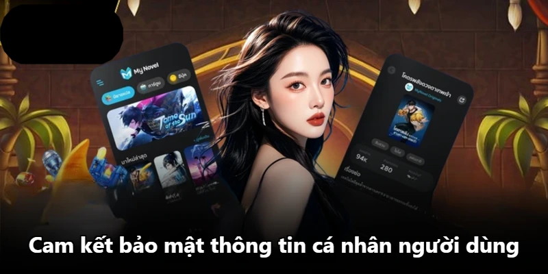Cam kết bảo mật thông tin cá nhân người dùng